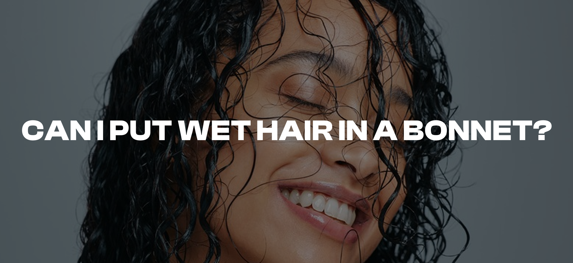 Is It Safe to Put Wet Hair in a Bonnet? Explained by Experts – OZ 