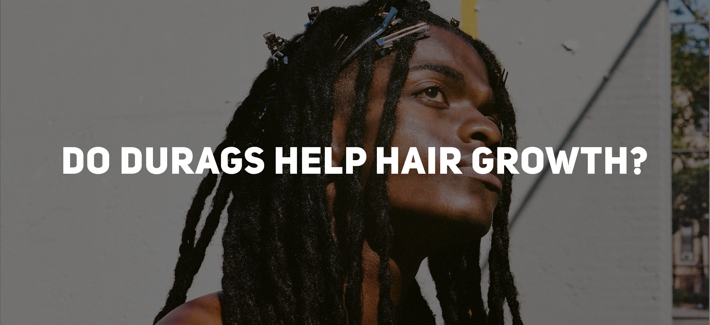 Do Durags Help Hair Growth?