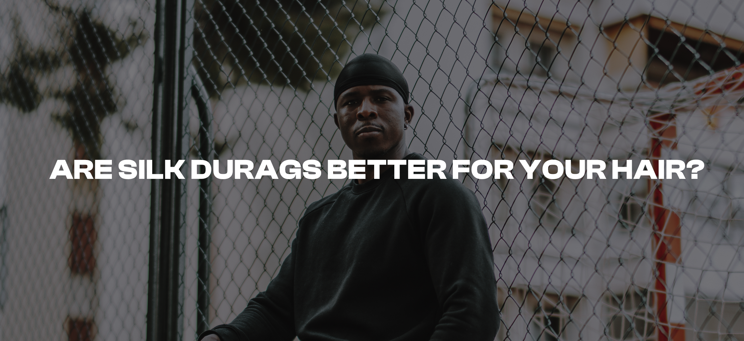 Are Silk Durags Better for Your Hair? Pros and Cons to Consider