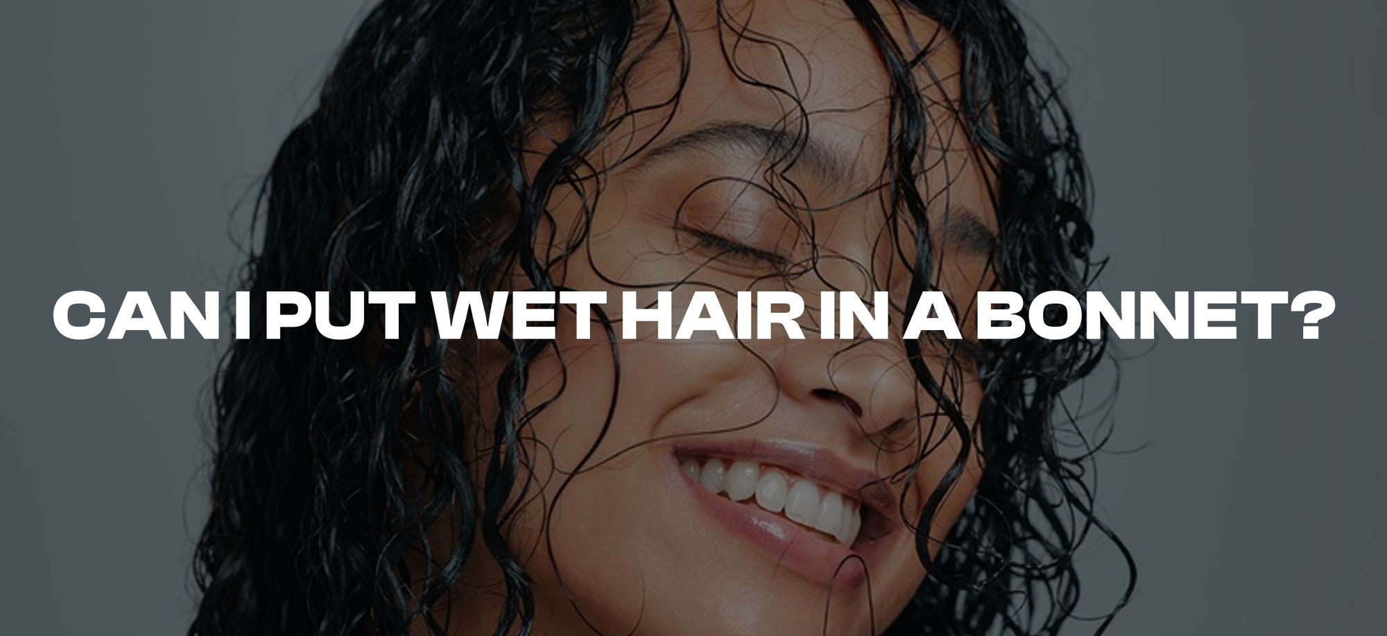 Is It Safe to Put Wet Hair in a Explained by Experts OZ Durag